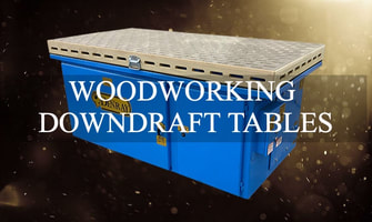 WOODWORKING DOWNDRAFT TABLES
